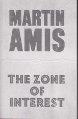 The Zone of Interest by Martin  Amis